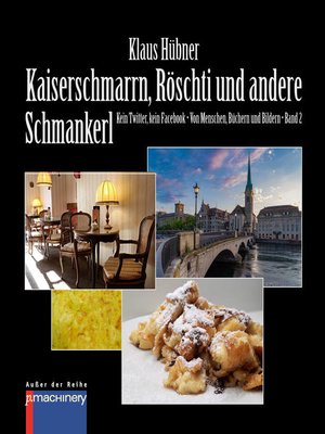 cover image of KAISERSCHMARRN, RÖSCHTI UND ANDERE SCHMANKERL